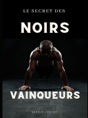 cover image of Le secret des noirs vainqueurs